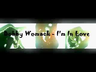 Bobby Womack - I'm in Love