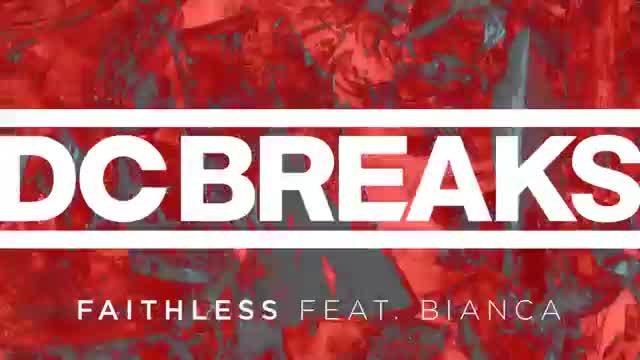 DC Breaks - Faithless Feat. Bianca