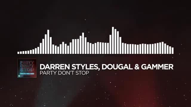 Dougal & Gammer - Party Don’t Stop
