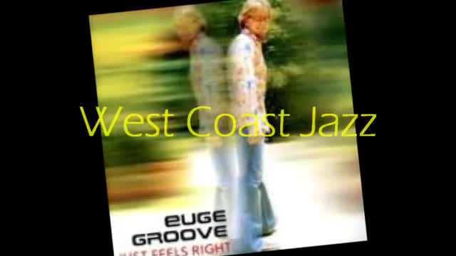 Euge Groove - Just Feels Right