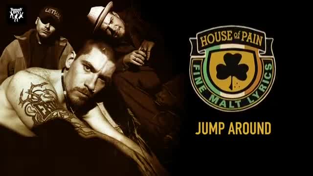 House of Pain - Jump Around