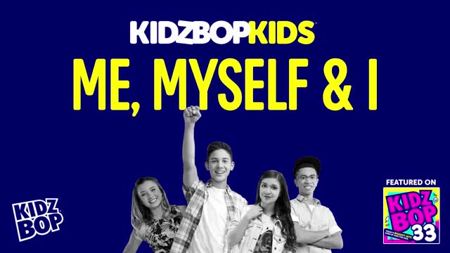 Kidz Bop - Me, Myself and I