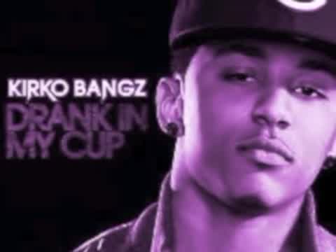 Kirko Bangz - Drank In My Cup