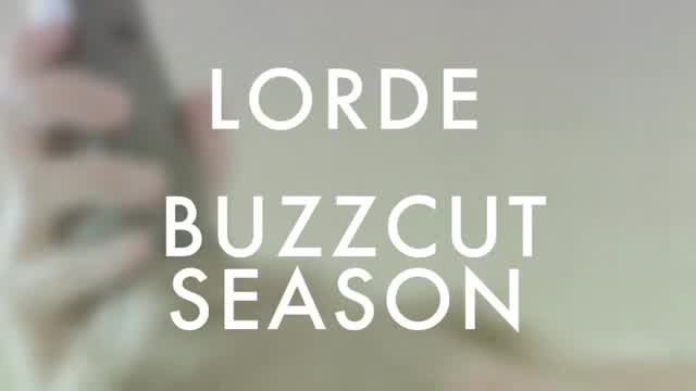 Lorde - Buzzcut Season