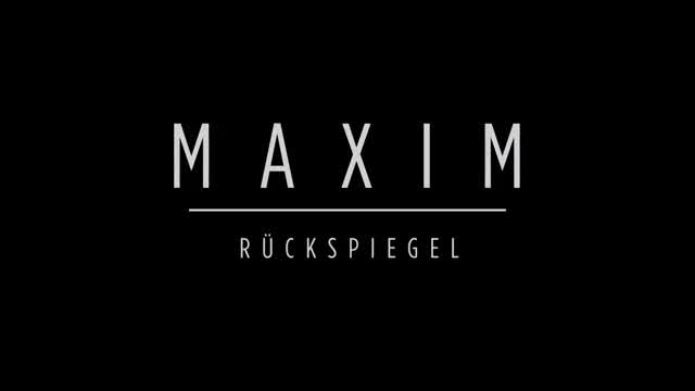 Maxim - Rückspiegel