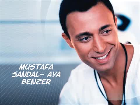 Mustafa Sandal - Aya Benzer