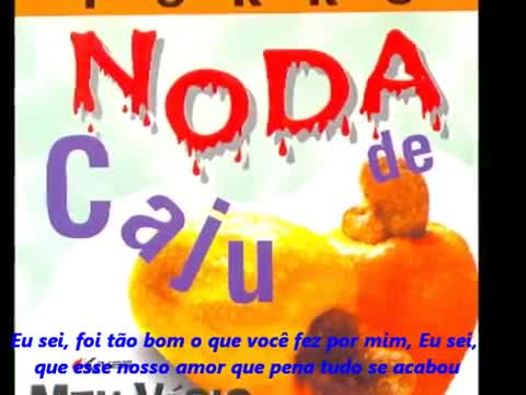 Noda de Caju - Lindos Momentos