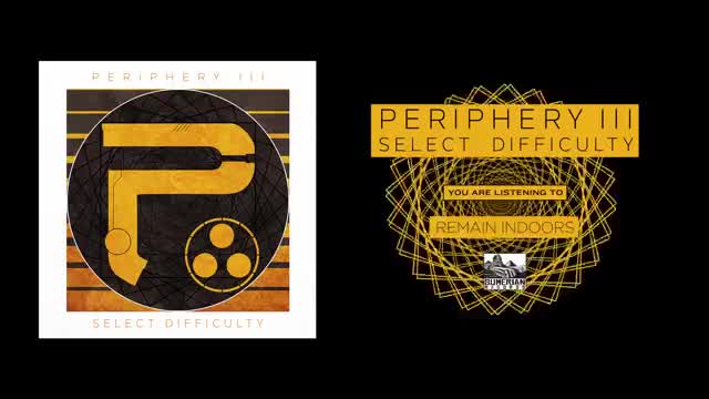 Periphery - Remain Indoors