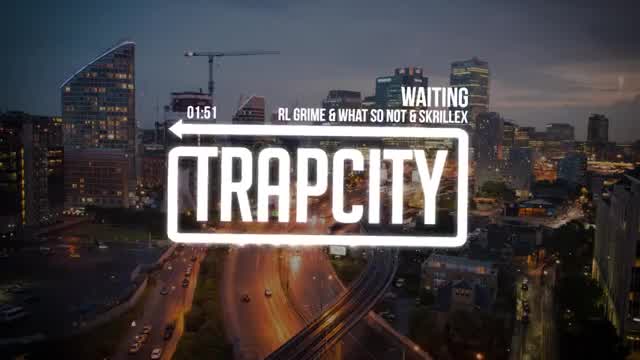 RL Grime - Waiting