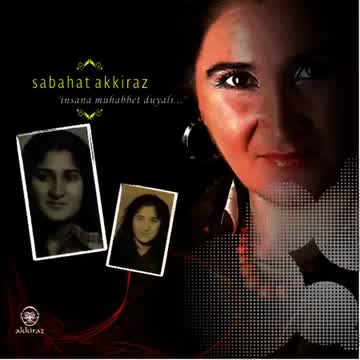 Sabahat Akkiraz - İnsana Muhabbet Duyalı