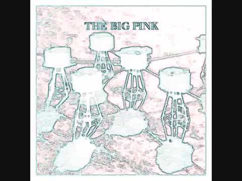 The Big Pink - Stop the World