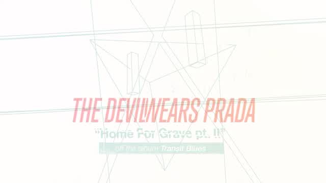 The Devil Wears Prada - Home for Grave, Pt. II