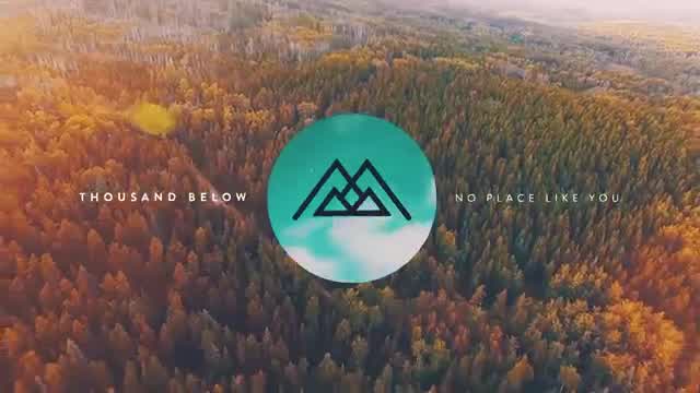 Thousand Below - No Place Like You