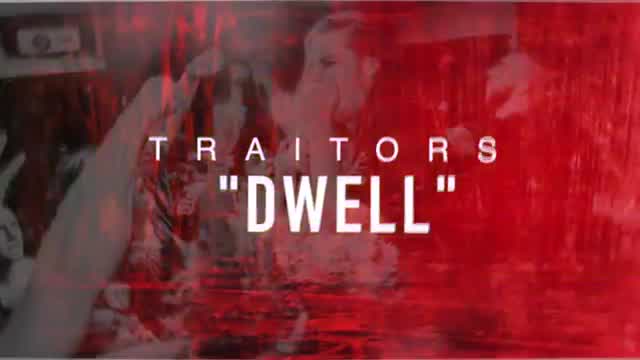 Traitors - DWELL