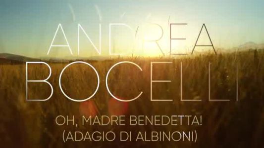 Andrea Bocelli - Oh, Madre Benedetta! (Adagio Di Albinoni)