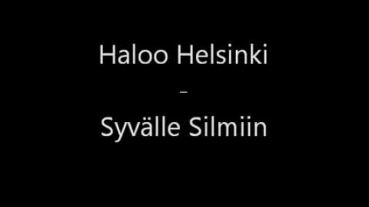 Haloo Helsinki! - Syvälle silmiin