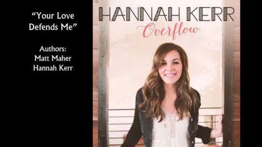 Hannah Kerr - Your Love Defends Me