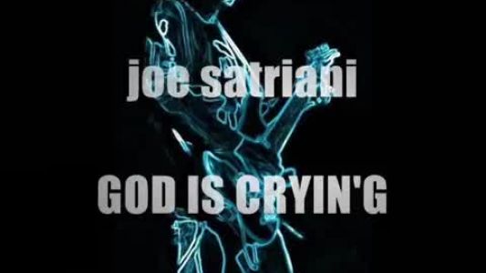 Joe Satriani - God Is Crying