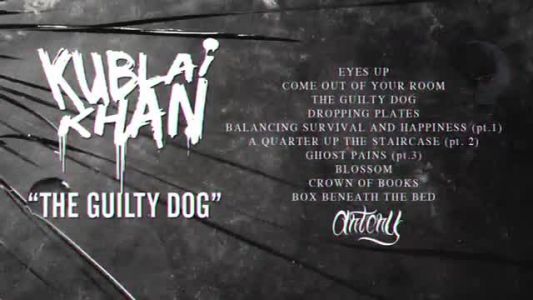 Kublai Khan - The Guilty Dog