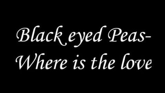 The Black Eyed Peas - Where is the love