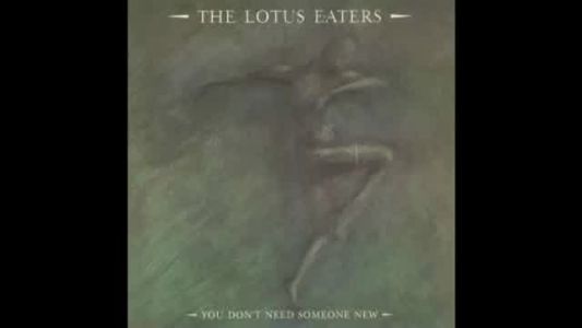 The Lotus Eaters - When You Look at Boys