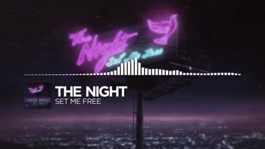 The Night - Set Me Free