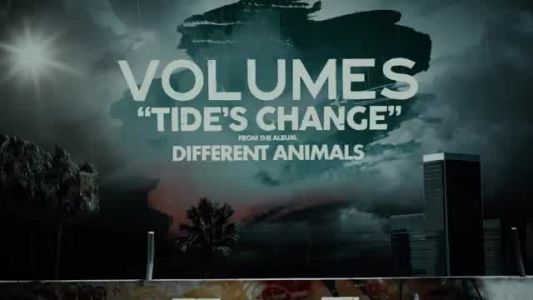Volumes - Tide’s Change